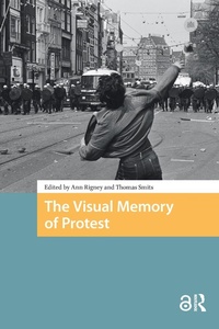 Enlarge image Cover: The Visual Memory of Protest - Routledge