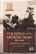 Cover: Film Serials and the American Cinema, 1910-1940 - Routledge