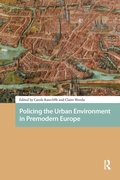 Cover: Policing the Urban Environment in Premodern Europe - Routledge