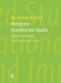 Cover: An Introduction to Immigrant Incorporation Studies - Routledge