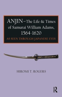 Bild: Anjin - The Life and Times of Samurai William Adams, 1564-1620 - Routledge