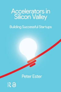 Enlarge image Cover: Accelerators in Silicon Valley - Routledge