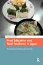 Cover: Food Education and Rural Resilience in Japan - Routledge