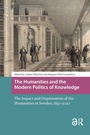 Cover: The Humanities and the Modern Politics of Knowledge - Routledge