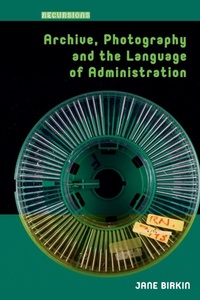 Enlarge image Cover: Archive, Photography and the Language of Administration - Routledge