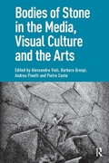 Cover: Bodies of Stone in the Media, Visual Culture and the Arts - Routledge