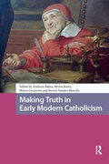 Cover: Making Truth in Early Modern Catholicism - Routledge