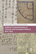 Cover: Political Communication in Chinese and European History, 800-1600 - Routledge