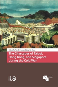 Bild: The Cityscapes of Taipei, Hong Kong, and Singapore during the Cold War - Routledge