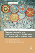 Bild: Weapon Manufacture and Authority on the Frontier of Late and Post-Roman Italy - Routledge