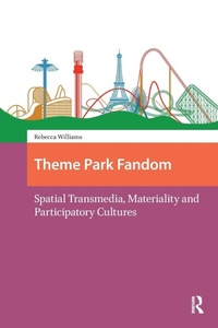 Enlarge image Cover: Theme Park Fandom - Routledge