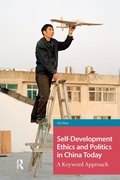 Cover: Self-Development Ethics and Politics in China Today - Routledge