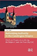 Cover: Rethinking Authority in the Carolingian Empire - Routledge