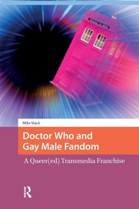 Enlarge image Cover: Doctor Who and Gay Male Fandom - Routledge