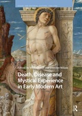 Cover: Death, Disease and Mystical Experience in Early Modern Art - Routledge