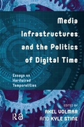 Cover: Media Infrastructures and the Politics of Digital Time - Routledge
