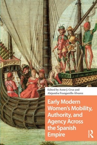 Bild: Early Modern Women's Mobility, Authority, and Agency Across the Spanish Empire - Routledge