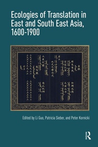 Bild: Ecologies of Translation in East and South East Asia, 1600-1900 - Routledge