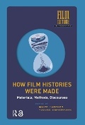 Cover: How Film Histories Were Made - Routledge