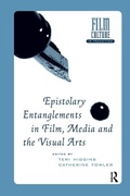 Cover: Epistolary Entanglements in Film, Media and the Visual Arts - Routledge