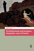 Cover: The Netherlands and European Integration, 1950 to Present - Routledge