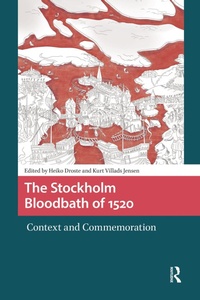 Bild: The Stockholm Bloodbath of 1520 - Routledge