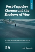 Bild: Post-Yugoslav Cinema and the Shadows of War - Routledge