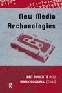 Cover: New Media Archaeologies - Routledge