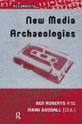 Cover: New Media Archaeologies - Routledge