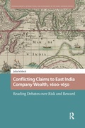 Bild: Conflicting Claims to East India Company Wealth, 1600-1650 - Routledge