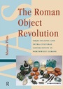 Cover: The Roman Object Revolution - Routledge