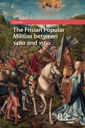 Bild: The Frisian Popular Militias between 1480 and 1560 - Routledge