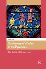 Cover: Charlemagne's Defeat in the Pyrenees - Routledge