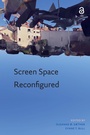 Cover: Screen Space Reconfigured - Routledge