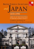 Cover: British Foreign Secretaries and Japan, 1850-1990 - Routledge