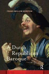 Bild: A Dutch Republican Baroque - Routledge