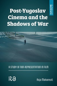 Bild: Post-Yugoslav Cinema and the Shadows of War - Routledge