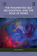 Cover: The Fragmented Self, Recognition, and the Edge of Desire - Routledge