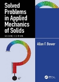 Enlarge image Cover: Solved Problems in Applied Mechanics of Solids - CRC Press