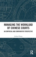 Cover: Managing the Workload of Chinese Courts - Routledge