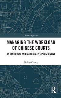 Enlarge image Cover: Managing the Workload of Chinese Courts - Routledge