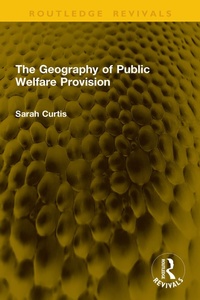 Enlarge image Cover: The Geography of Public Welfare Provision - Routledge