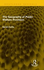 Cover: The Geography of Public Welfare Provision - Routledge