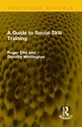 Cover: A Guide to Social Skill Training - Routledge