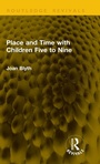 Cover: Place and Time with Children Five to Nine - Routledge