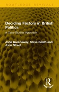 Cover: Deciding Factors in British Politics - Routledge