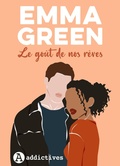 Cover: Le Go&ucirc;t de nos r&ecirc;ves - Addictives