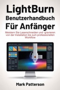 Cover: Lightburn Benutzerhandbuch f&uuml;r Anf&auml;nger - EliteGuide Publications