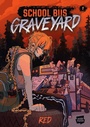 Cover: School Bus Graveyard, Volume 1 - Ink Pop
