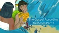 Cover: The Gospel According to Moses - Part 2 - Mical Malikowski